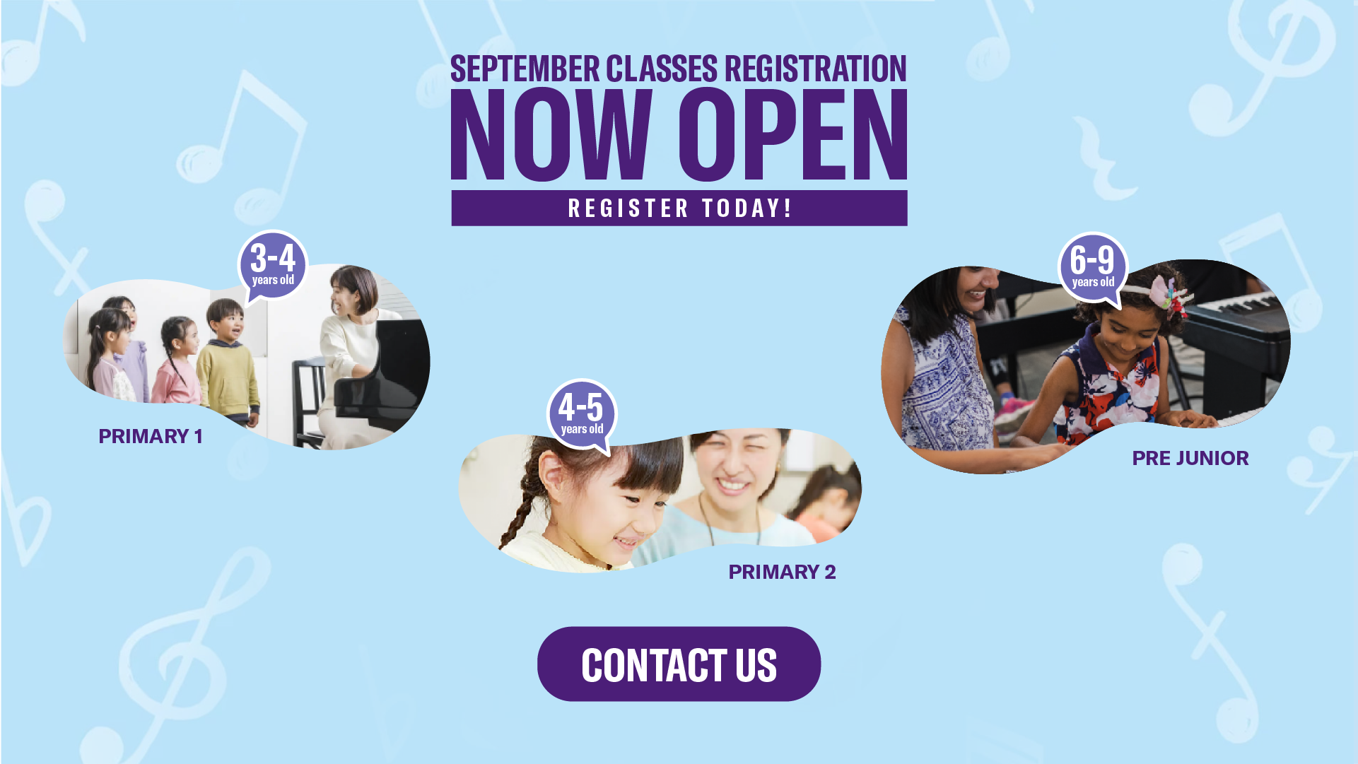 Yamaha Music Schools - September Classes Registration is Open! September classes registrations are now open for Primary 1, Primary 2 and Pre Junior classes. Contact Yamaha Music School for more information.
